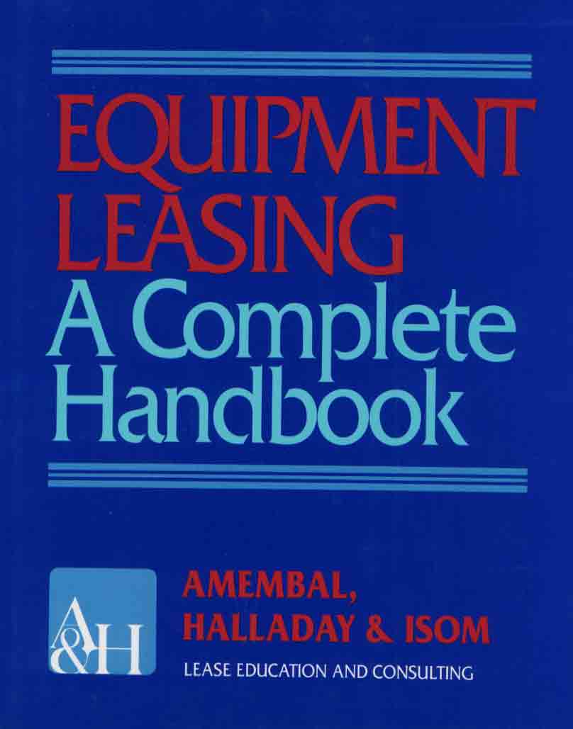 Equipment Leasing: A Complete Handbook